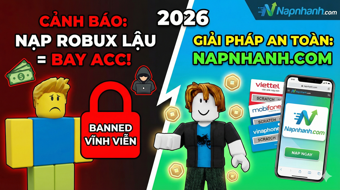 🛑 Cảnh Báo: Mua Robux Giá Rẻ Coi Chừng "Bay Màu" Acc - Cách Nạp An Toàn 2026