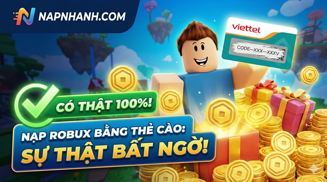 Nạp Robux Bằng Thẻ Điện Thoại Có Thật Không? Cảnh Báo Lừa Đảo & Cách Nạp An Toàn